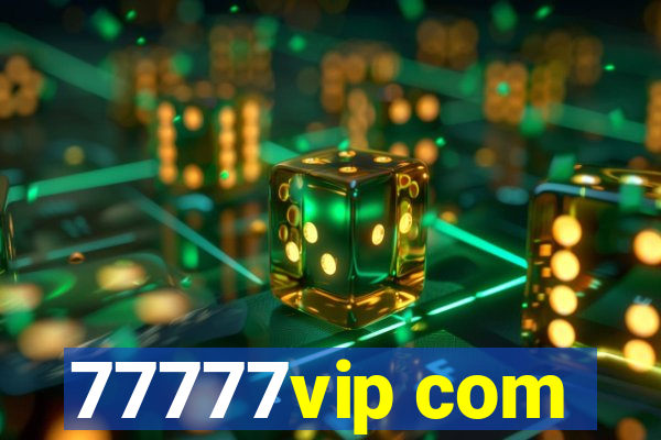 77777vip com